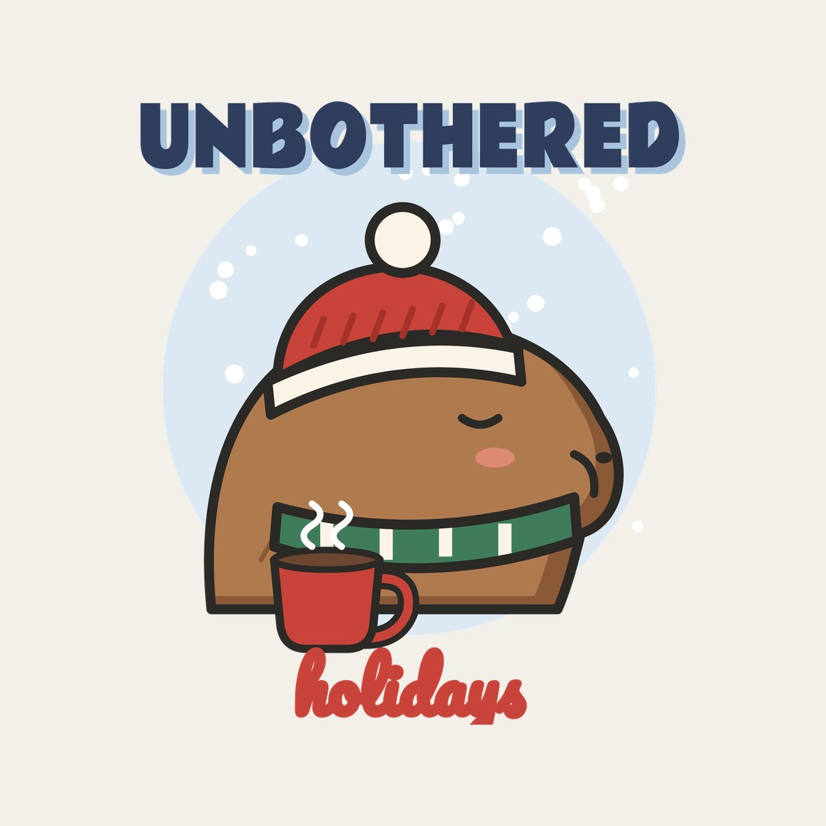 Unbothered Holidays design, close up