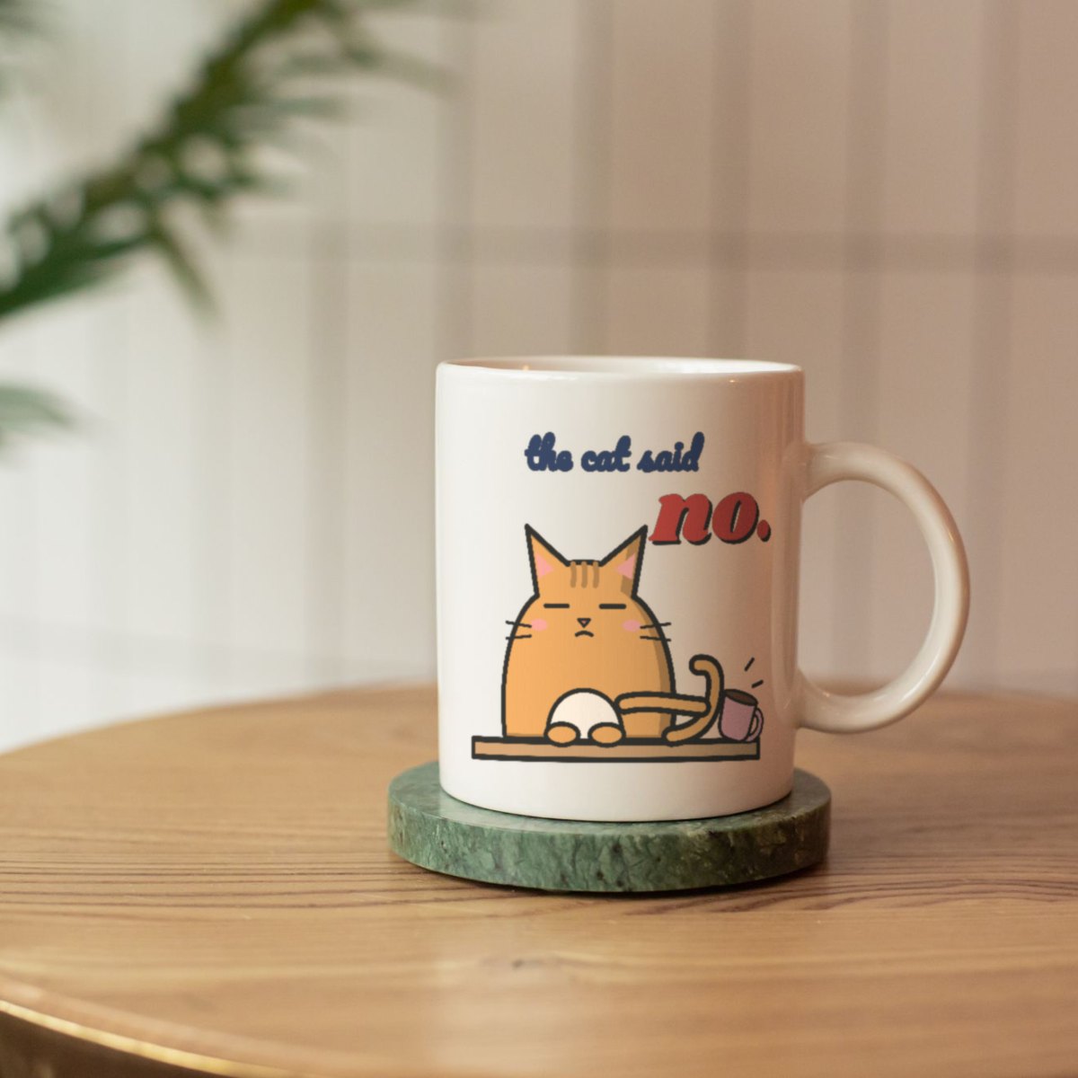 The Cat Said No Mug in white