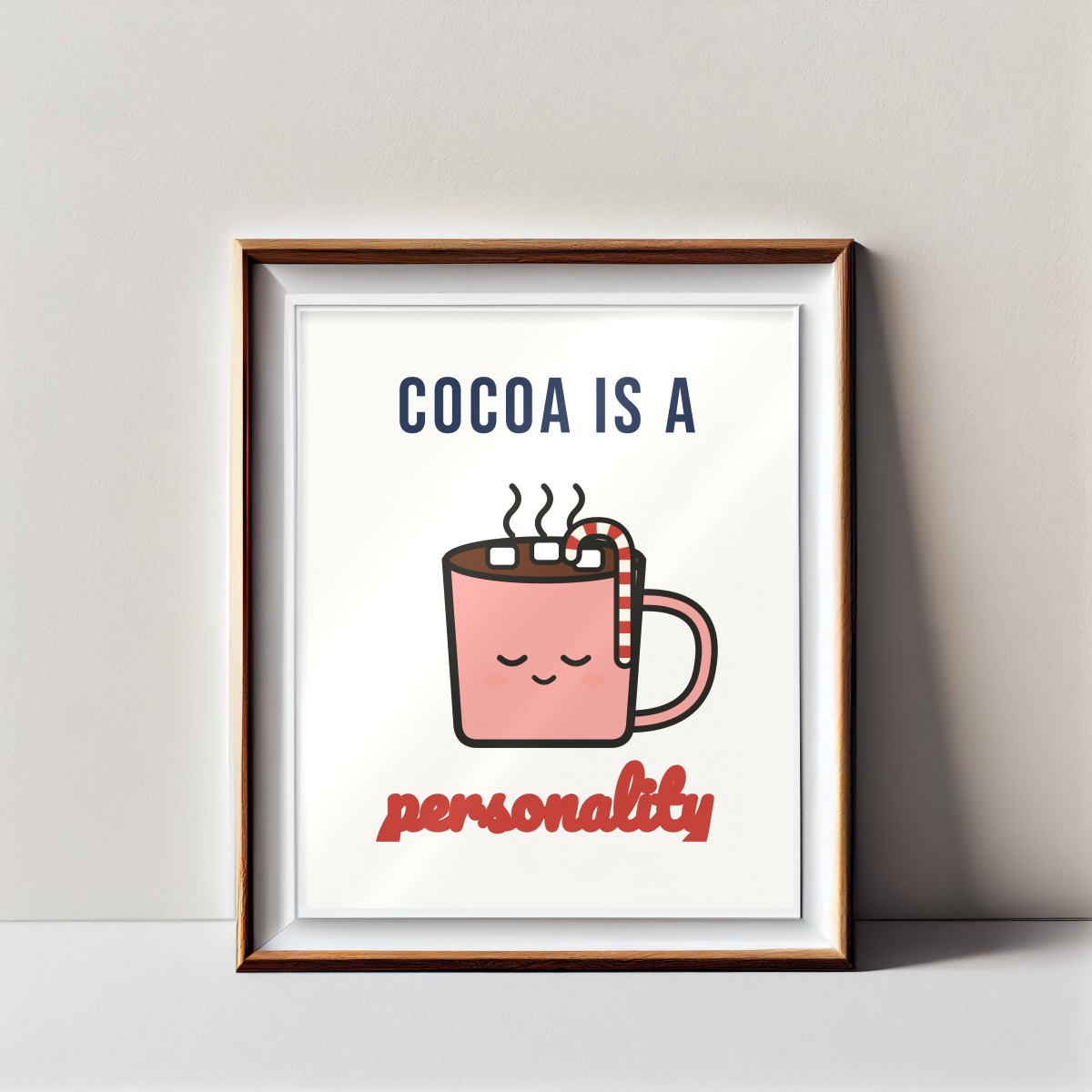 Cocoa Is a Personality Art Print in matte white