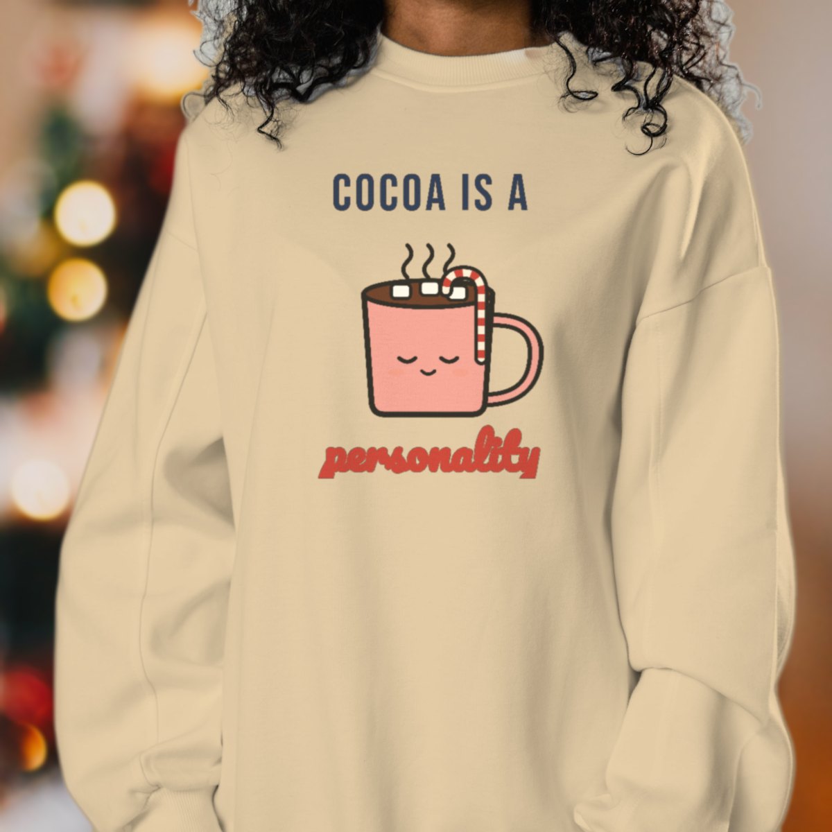 Cocoa Is a Personality Sweatshirt in sand