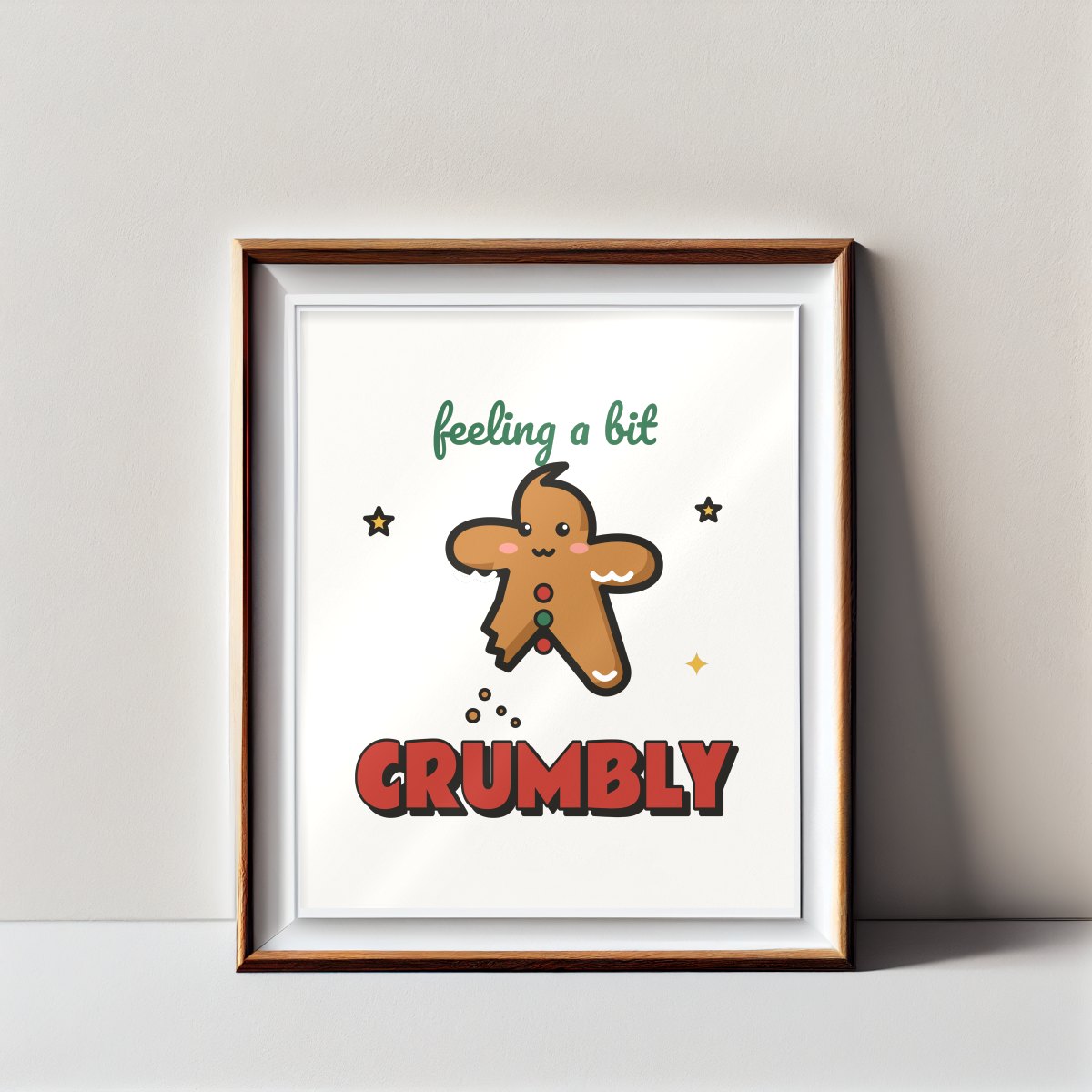 Feeling a Bit Crumbly Art Print in matte white