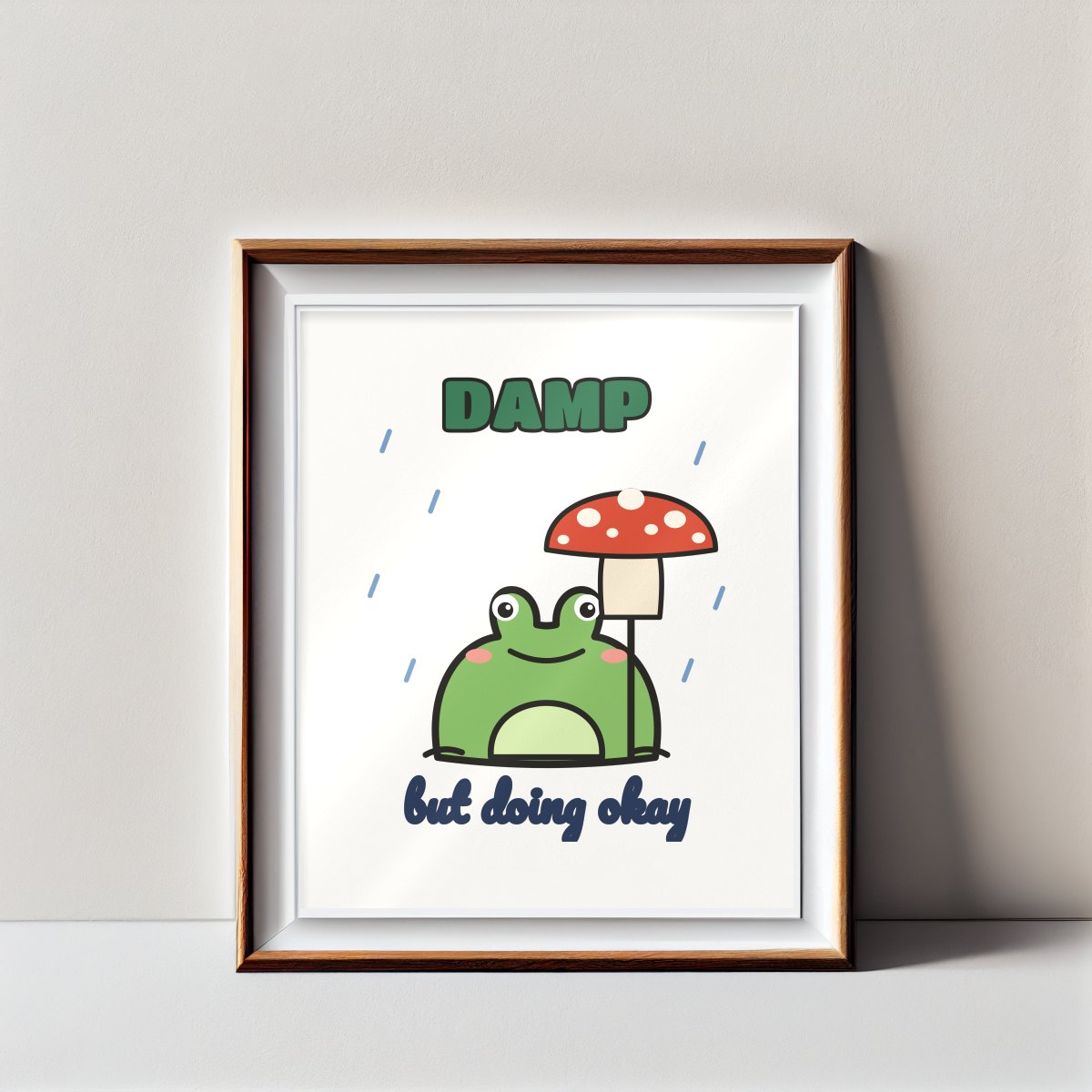 Damp but Doing Okay Art Print, photo 3