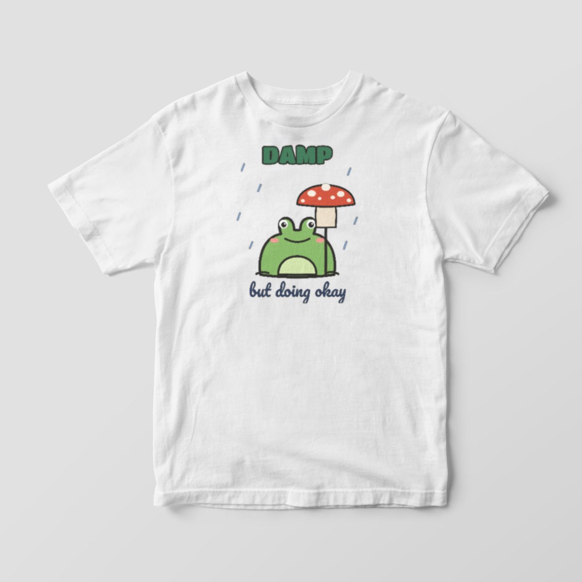Damp but Doing Okay Tee in white