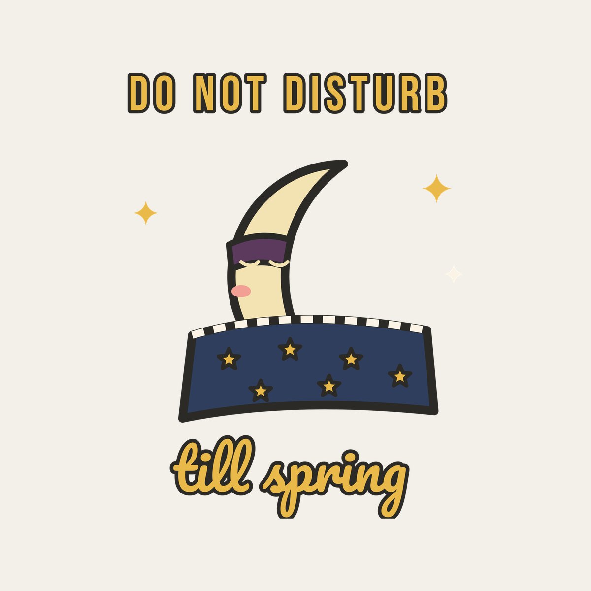 Do Not Disturb Till Spring design, close up