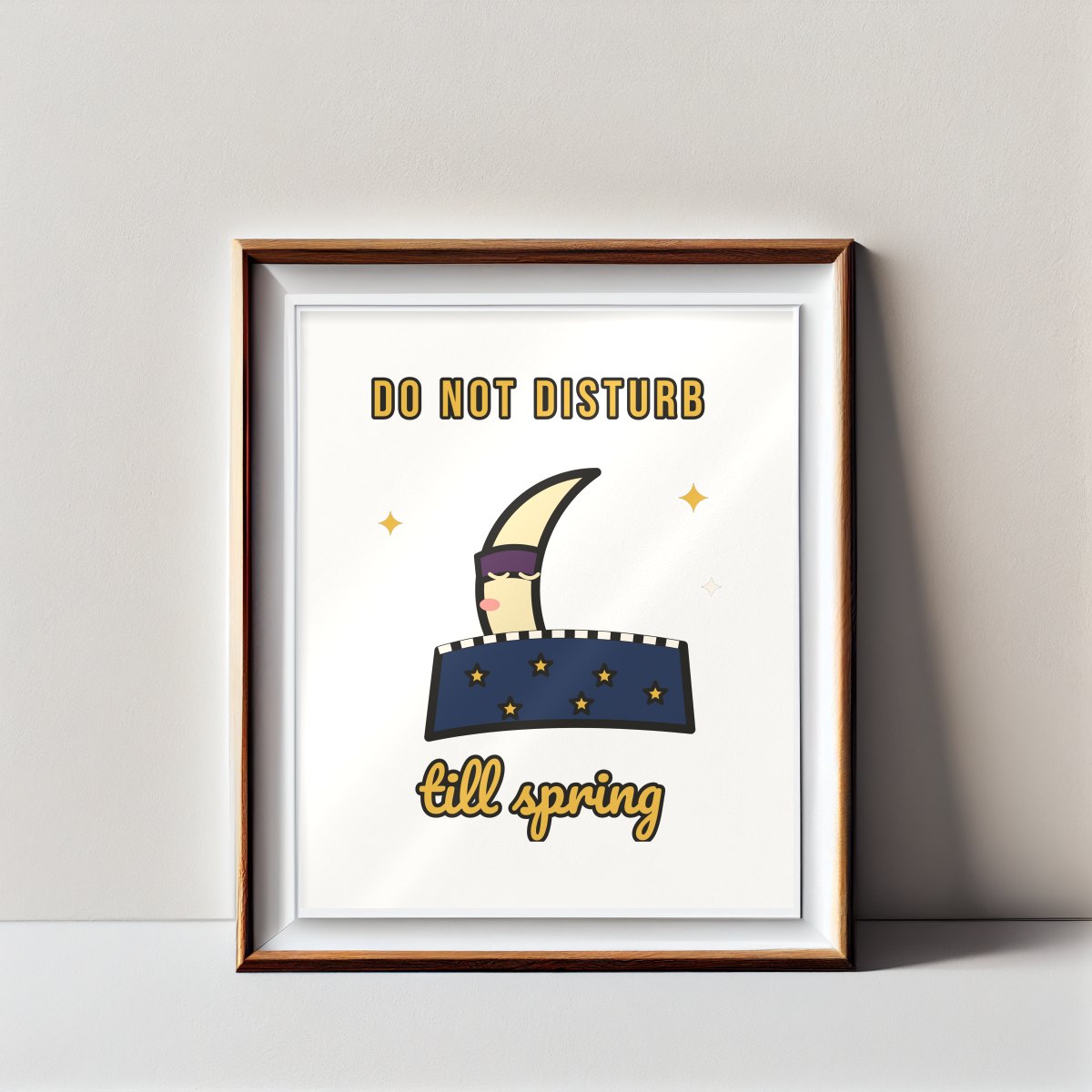 Do Not Disturb Till Spring Art Print in matte white