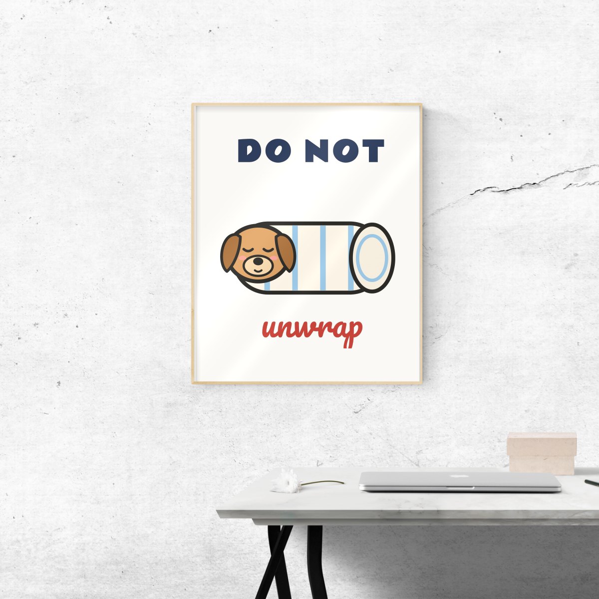 Do Not Unwrap Art Print in matte white