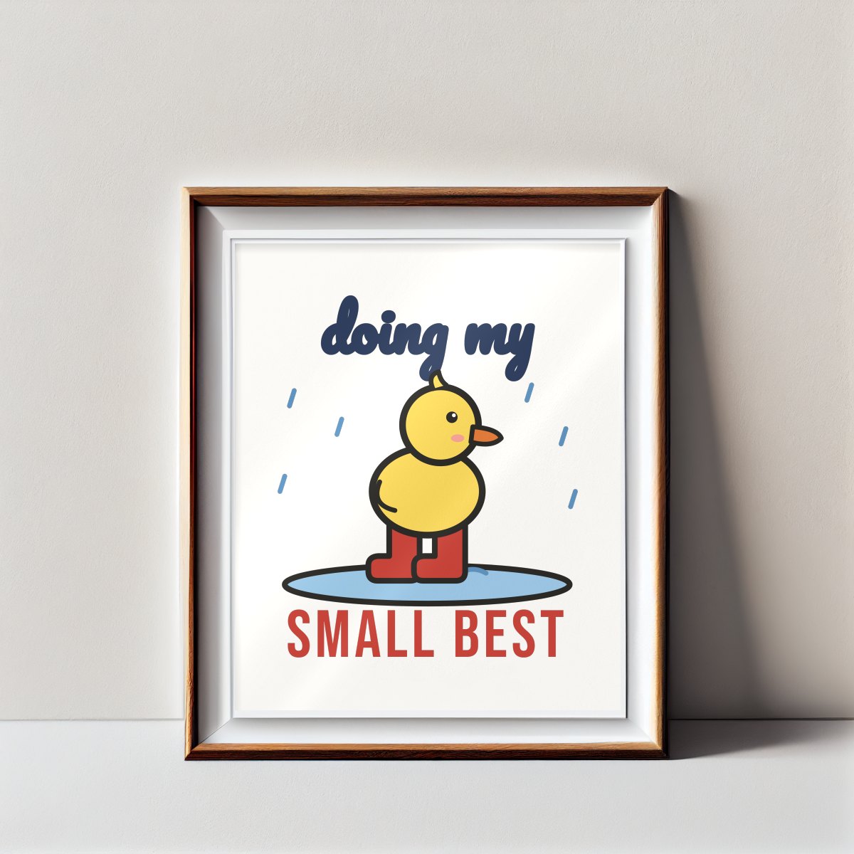 Doing My Small Best Art Print in matte white