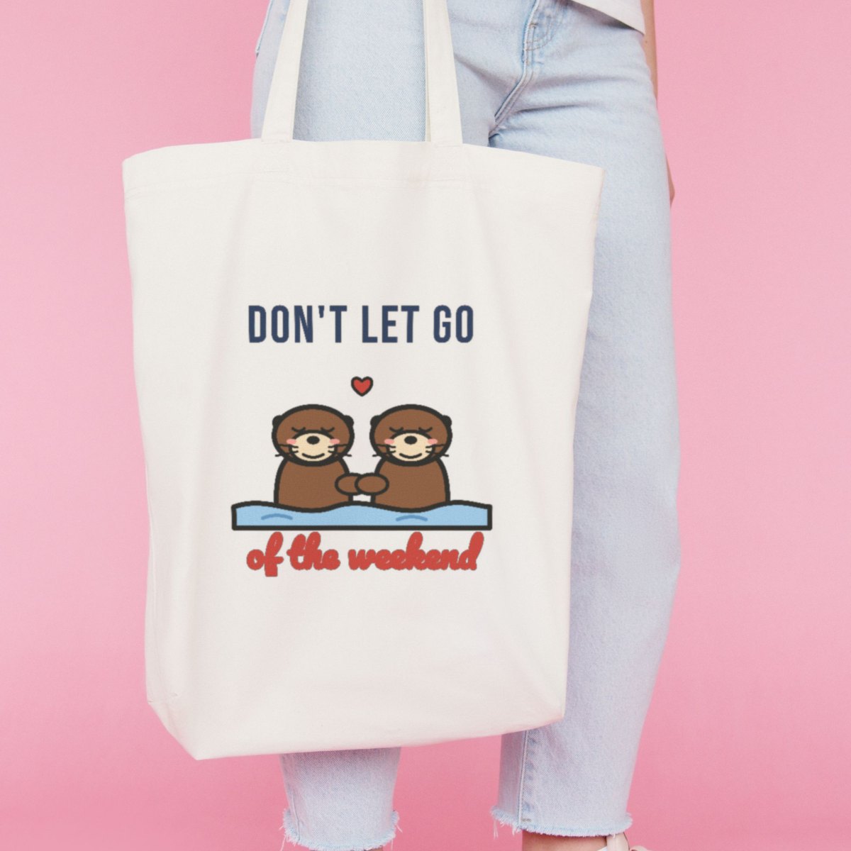 Don't Let Go of the Weekend Tote Bag in natural