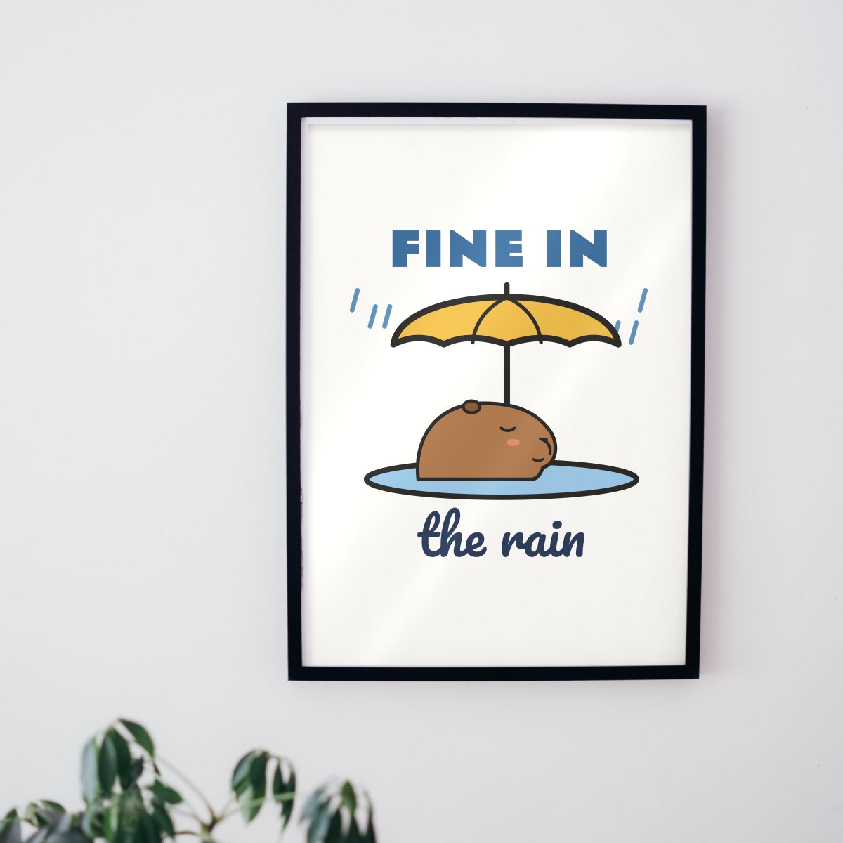 Fine in the Rain Art Print in matte white