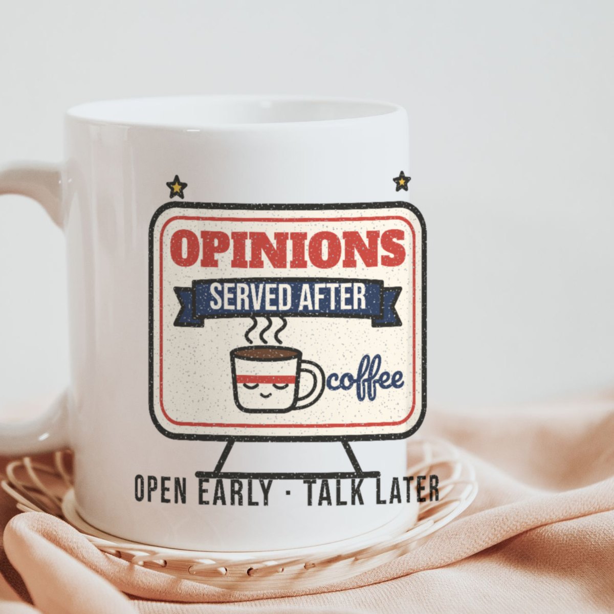 Opinions Served After Coffee Mug in white