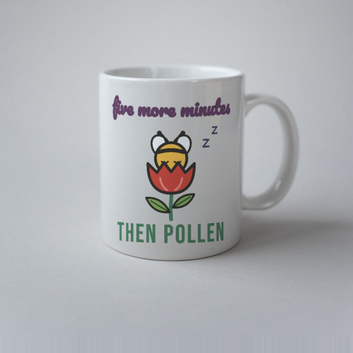 Five More Minutes, Then Pollen Mug in white
