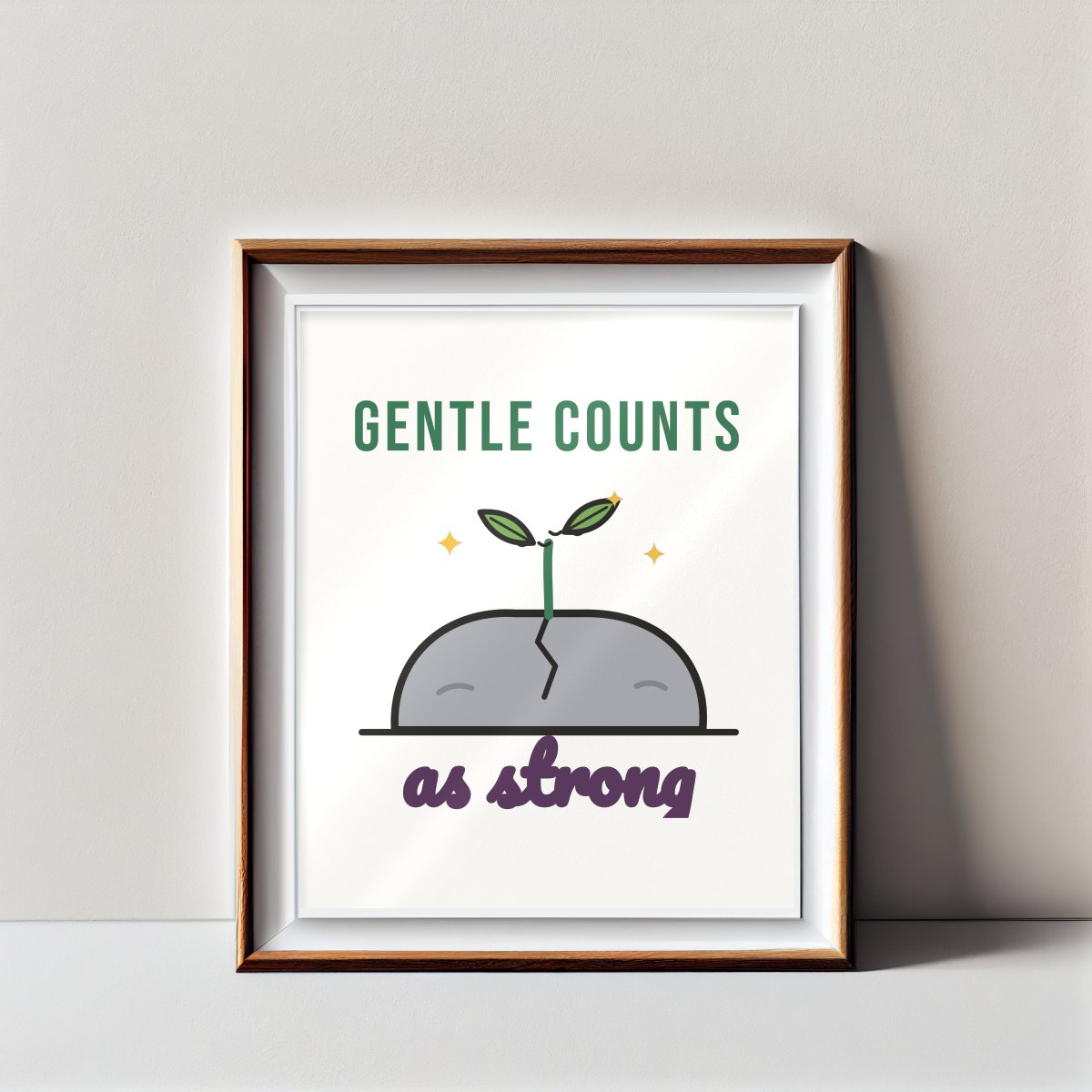 Gentle Counts as Strong Art Print in matte white