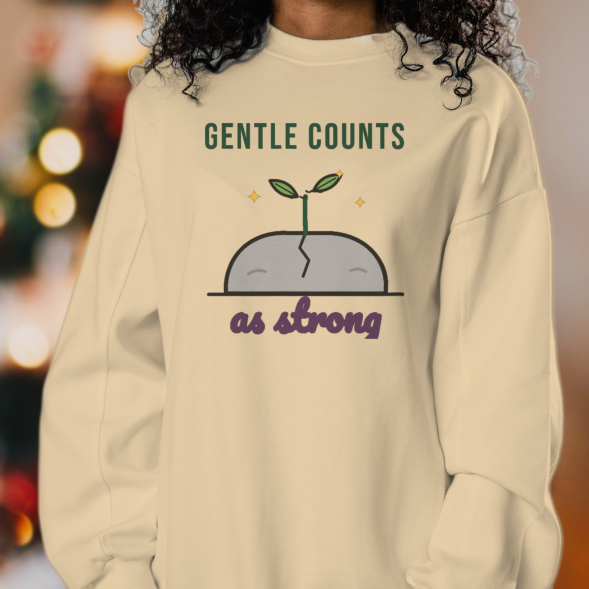 Gentle Counts as Strong Sweatshirt in sand