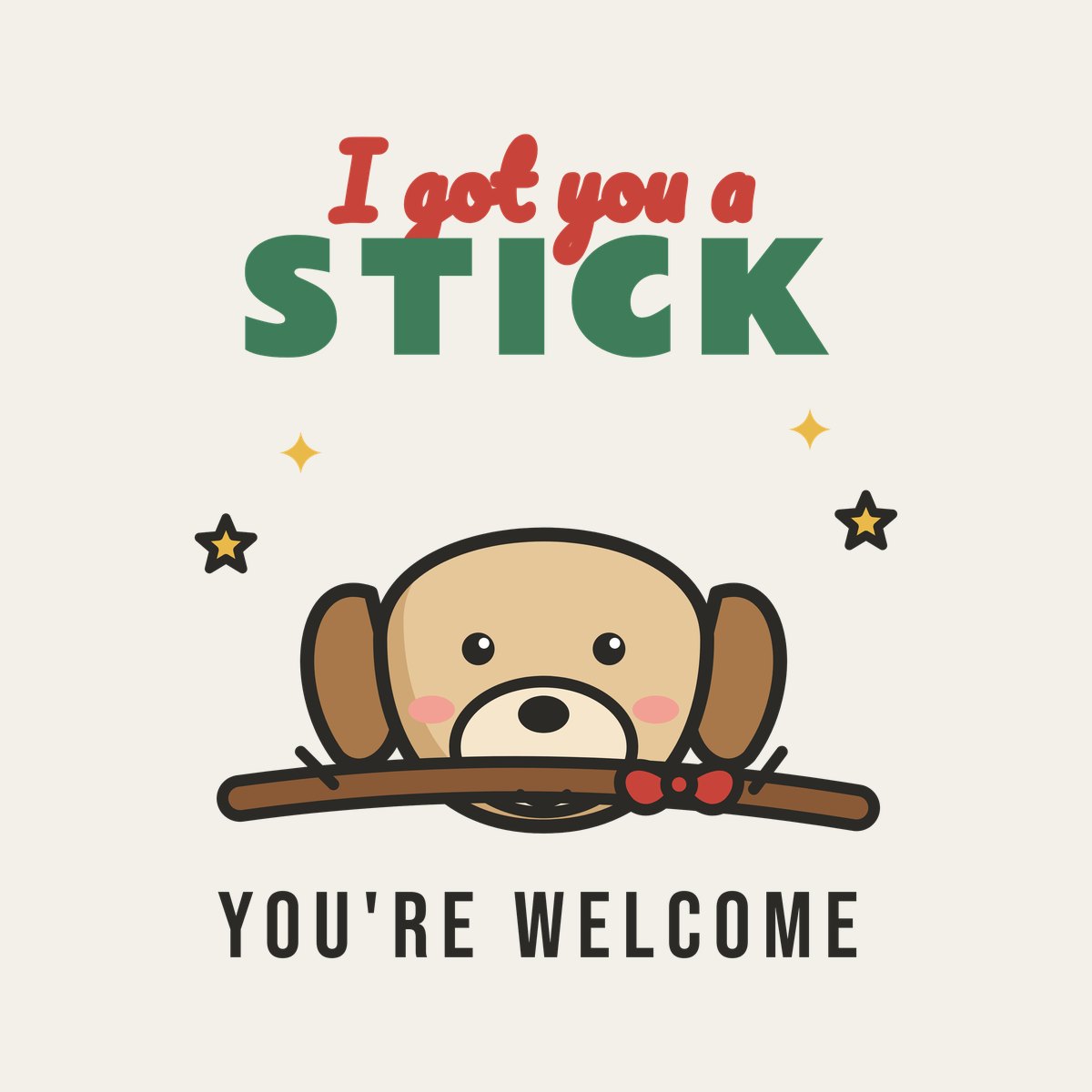 I Got You a Stick design, close up