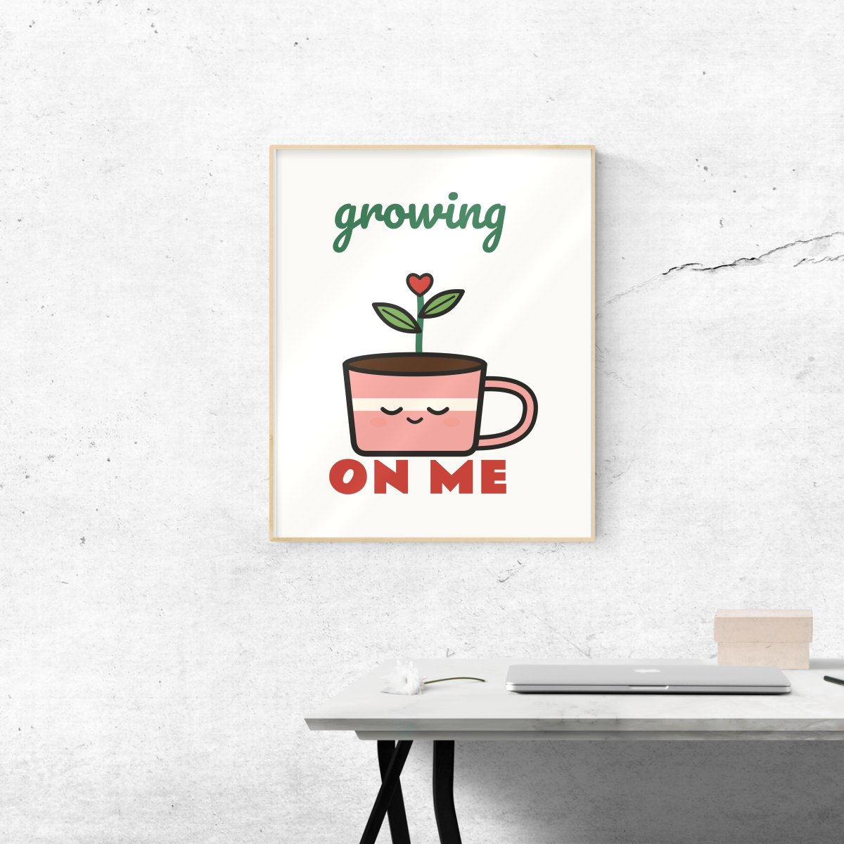 Growing on Me Art Print in matte white