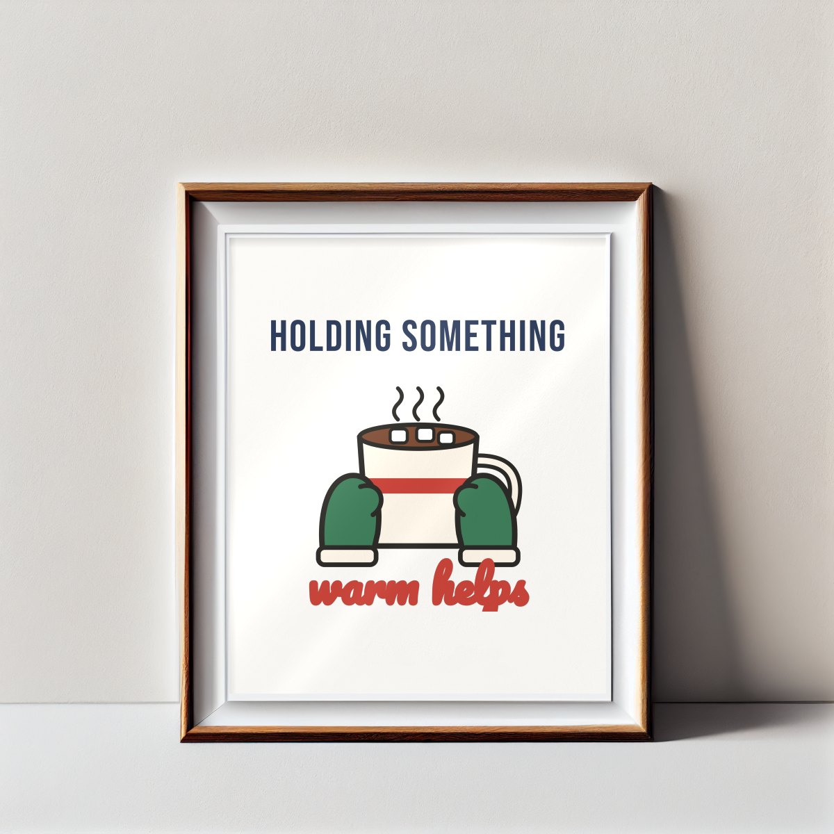 Holding Something Warm Helps Art Print, photo 2