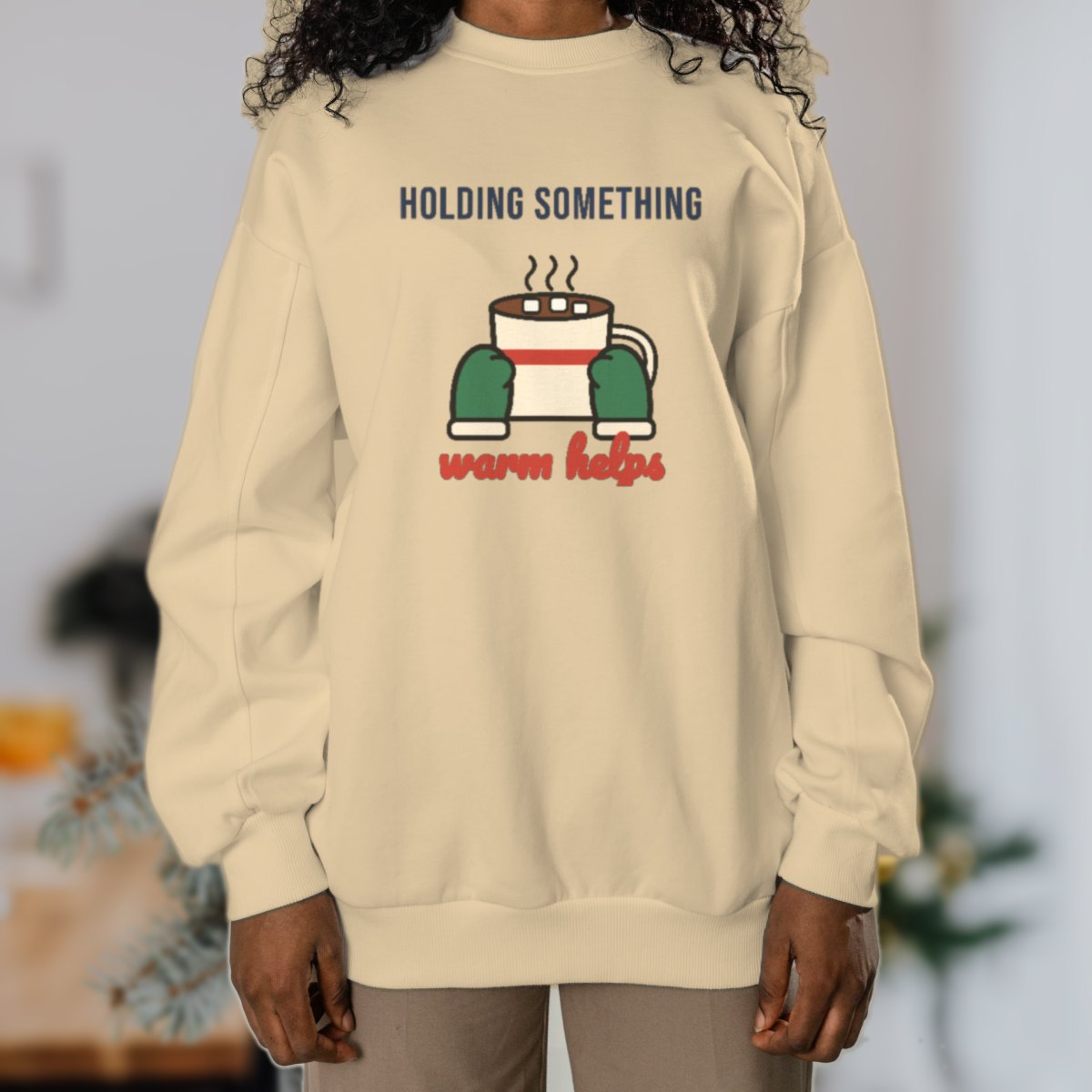 Holding Something Warm Helps Sweatshirt, photo 2