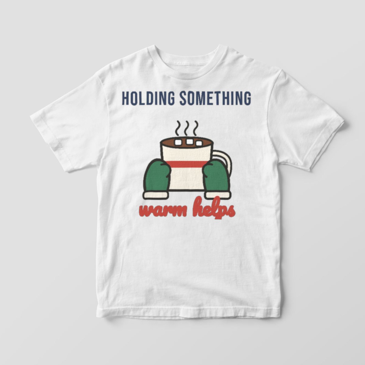 Holding Something Warm Helps Tee in white