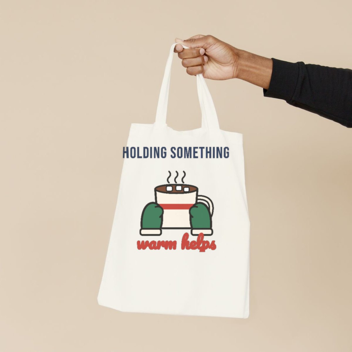 Holding Something Warm Helps Tote Bag in natural
