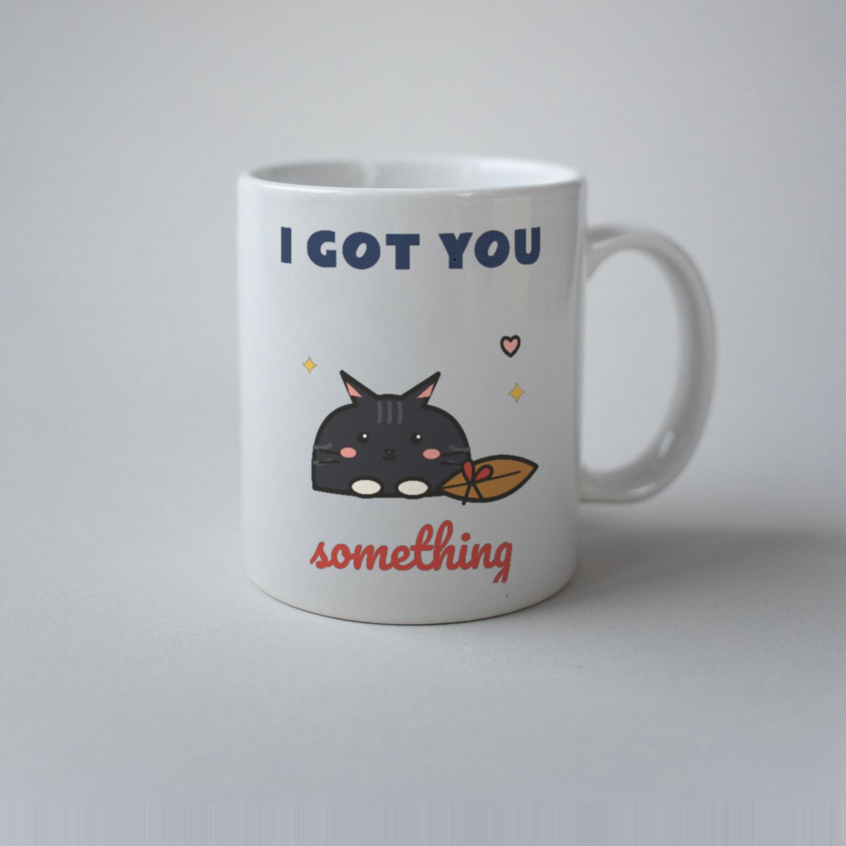 I Got You Something Mug in white