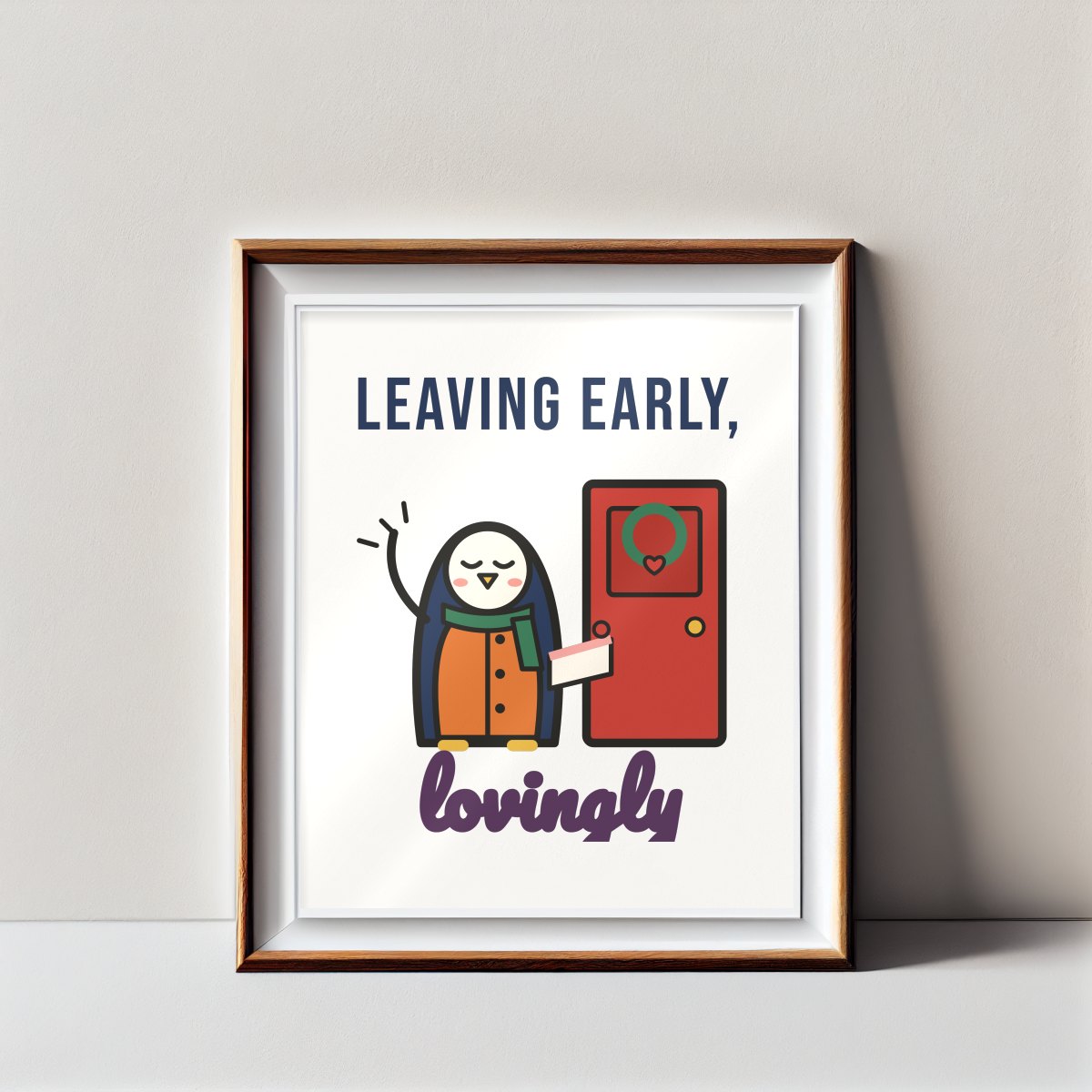 Leaving Early, Lovingly Art Print in matte white