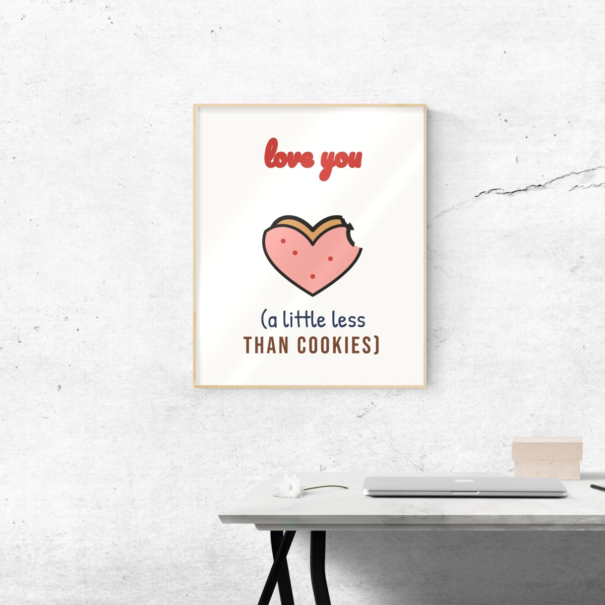 Love You (a Little Less Than Cookies) Art Print, photo 2