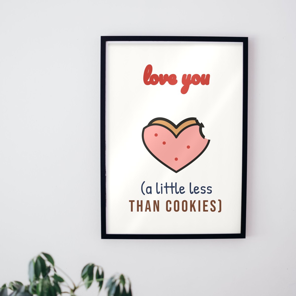 Love You (a Little Less Than Cookies) Art Print, photo 3