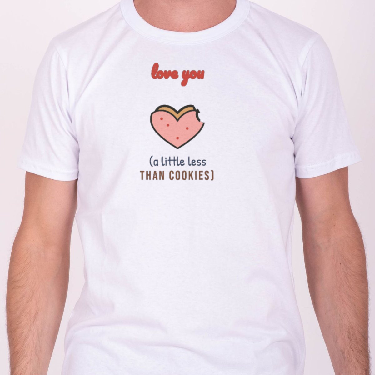 Love You (a Little Less Than Cookies) Tee, photo 4