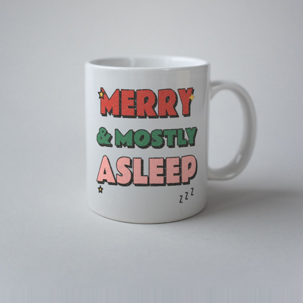 Merry & Mostly Asleep Mug in white