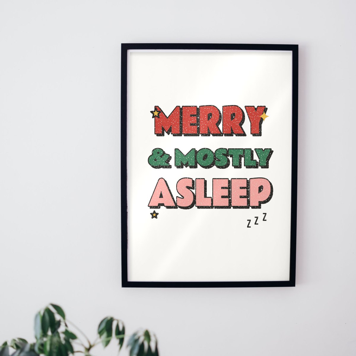 Merry & Mostly Asleep Art Print in matte white