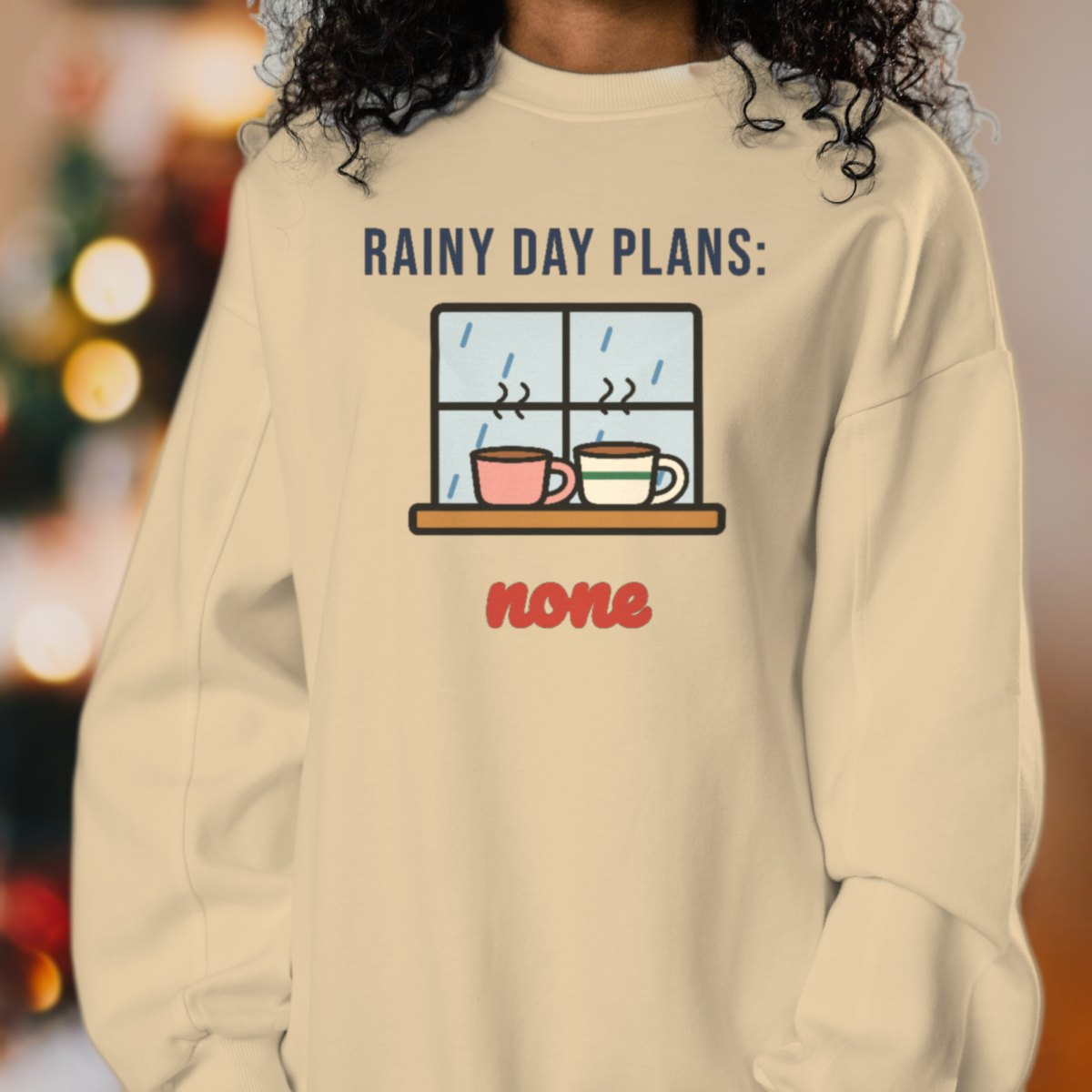 Rainy Day Plans: None Sweatshirt, photo 2