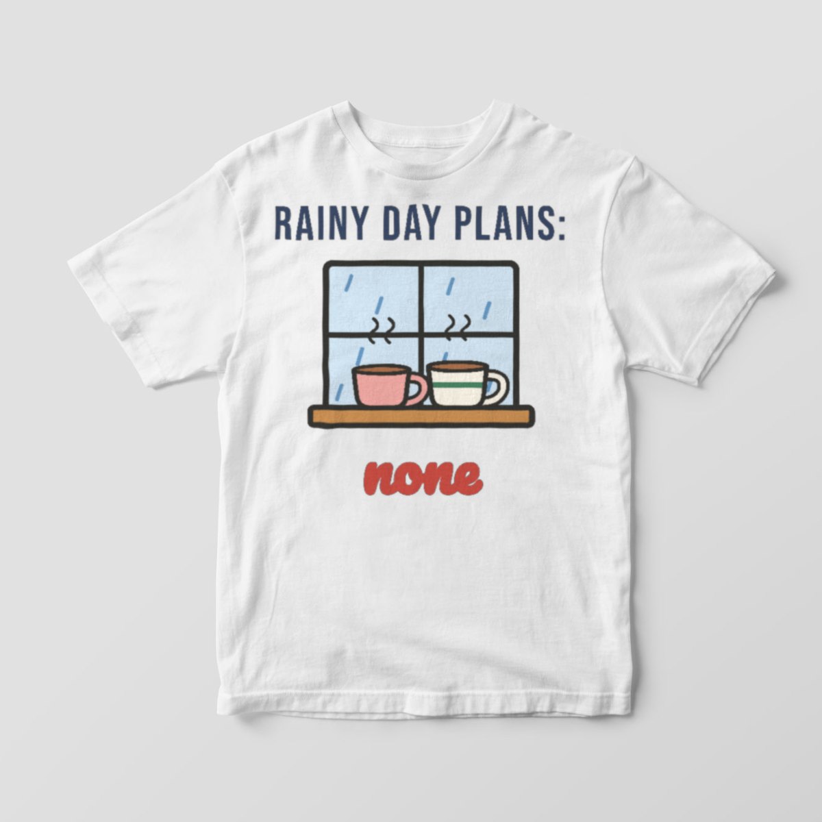 Rainy Day Plans: None Tee, photo 4