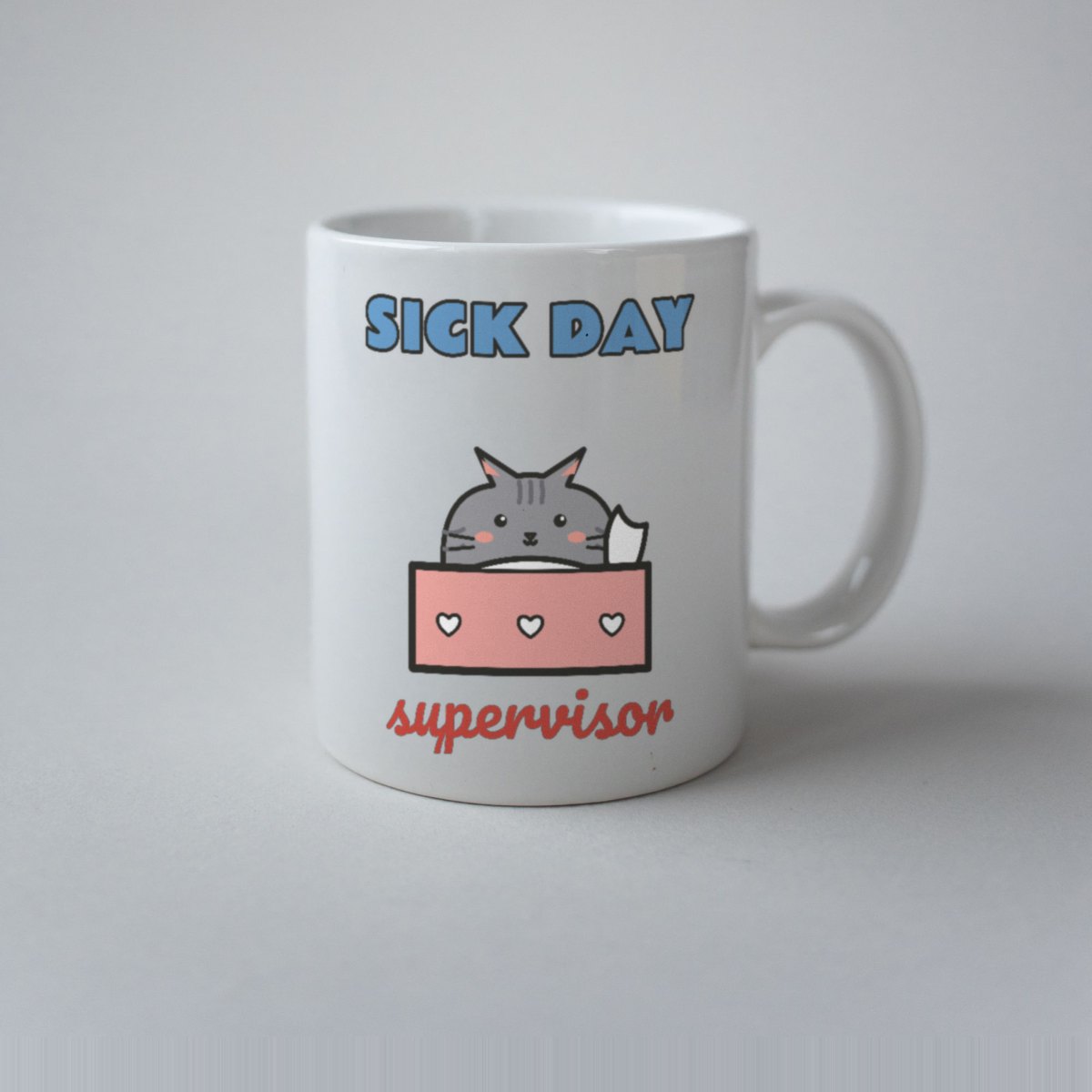 Sick Day Supervisor Mug in white