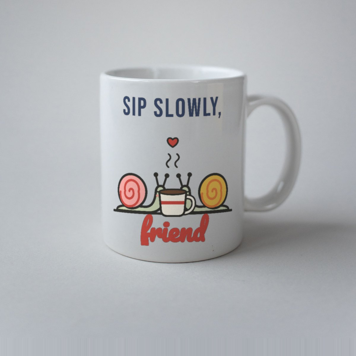 Sip Slowly, Friend Mug, photo 2