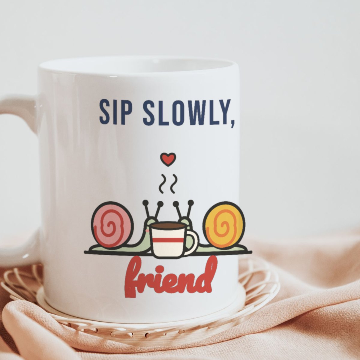 Sip Slowly, Friend Mug, photo 3