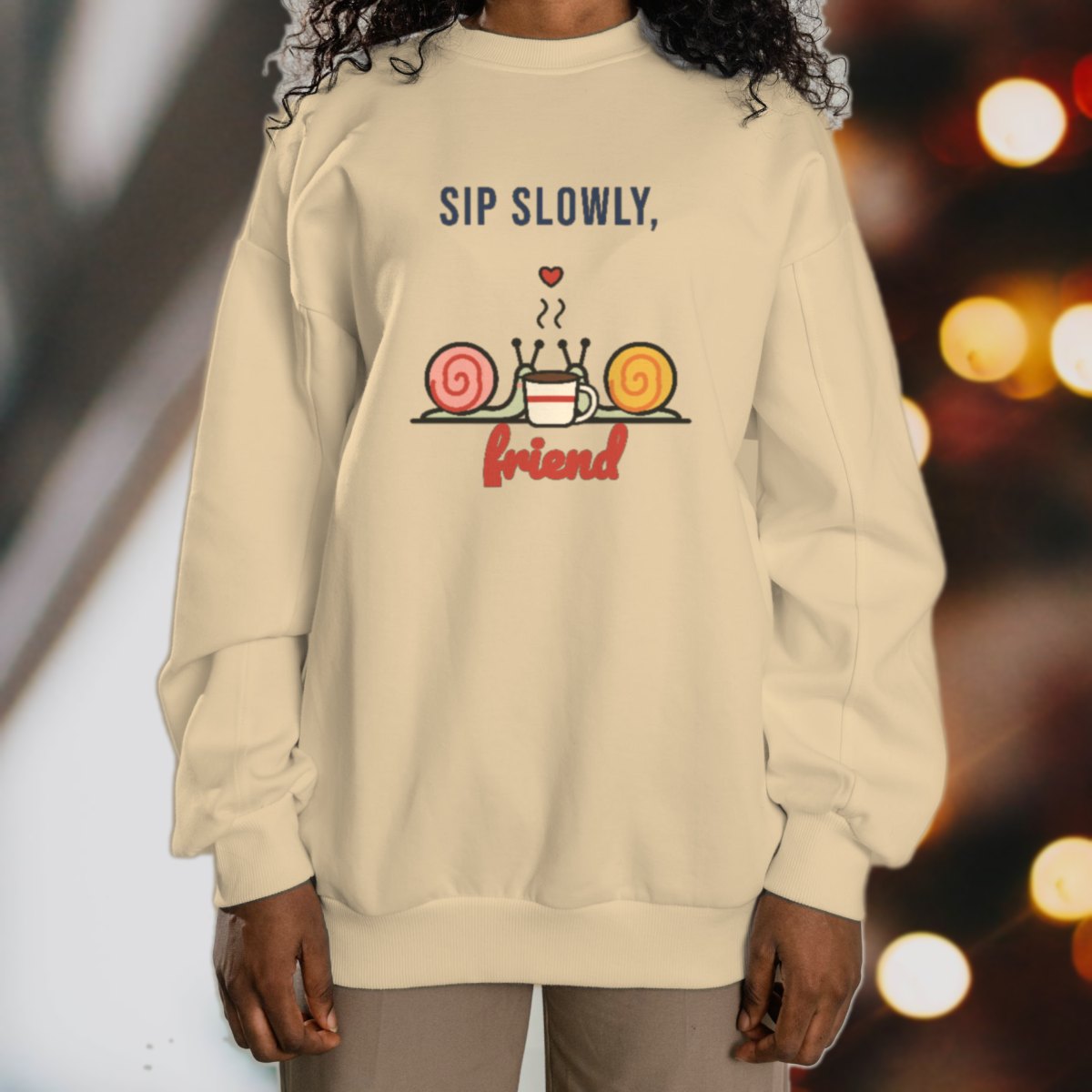 Sip Slowly, Friend Sweatshirt in sand