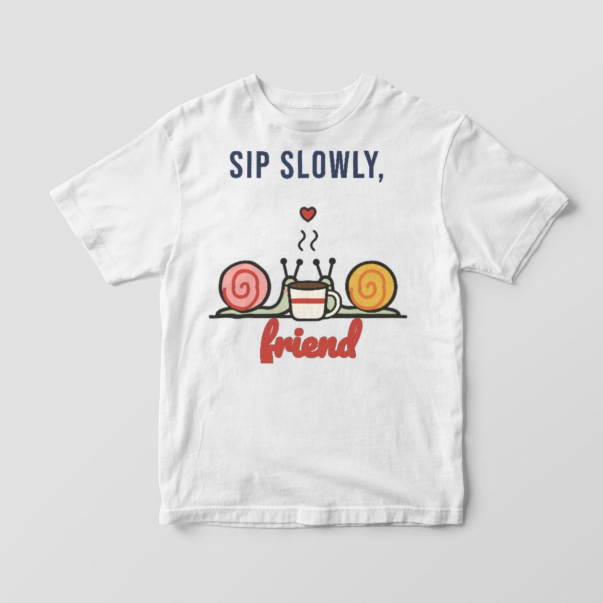 Sip Slowly, Friend Tee, photo 2