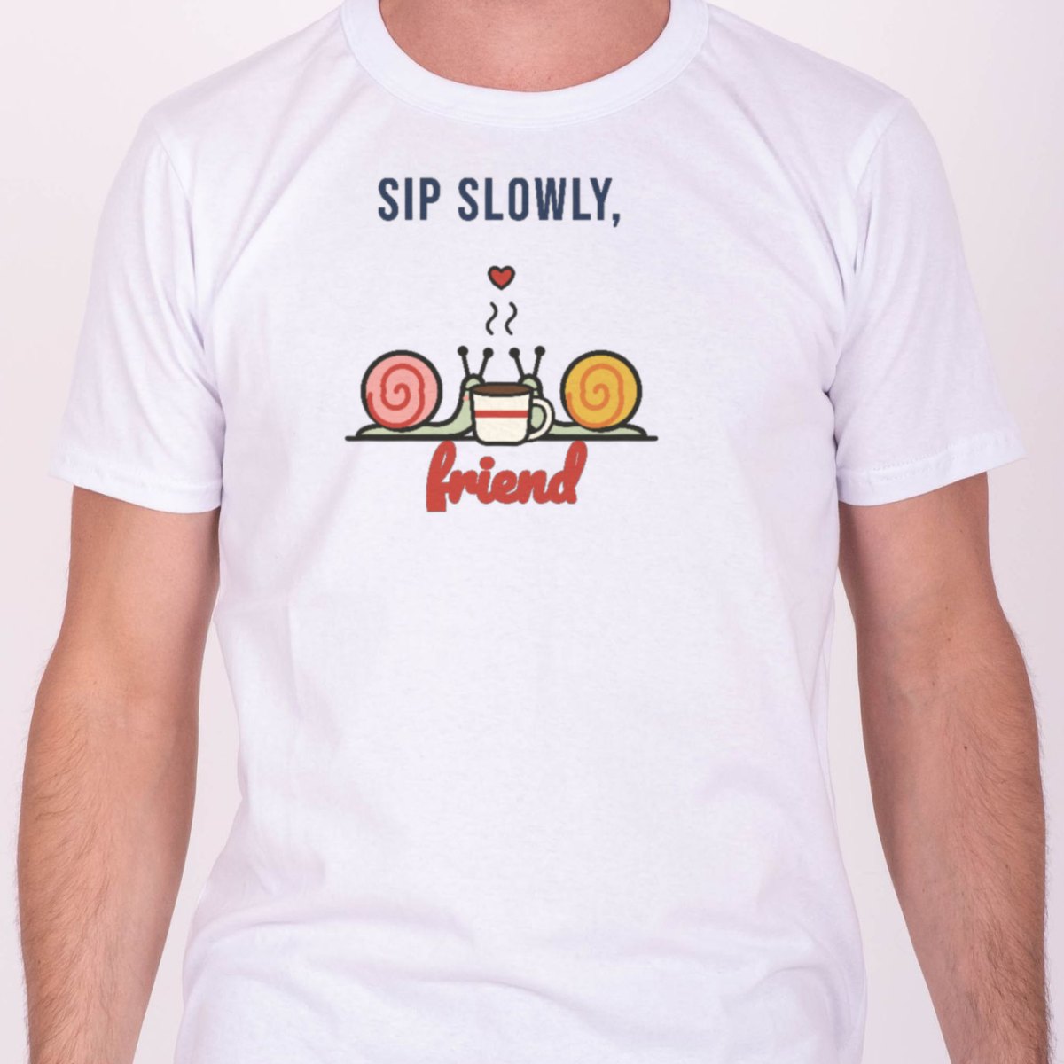 Sip Slowly, Friend Tee in white
