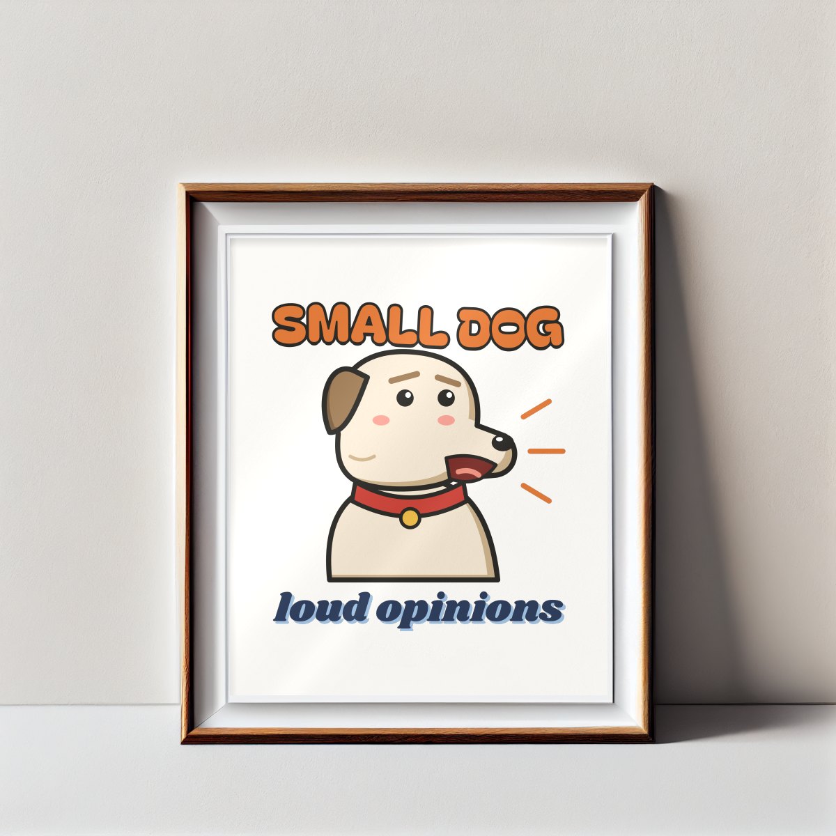 Small Dog, Loud Opinions Art Print, photo 3