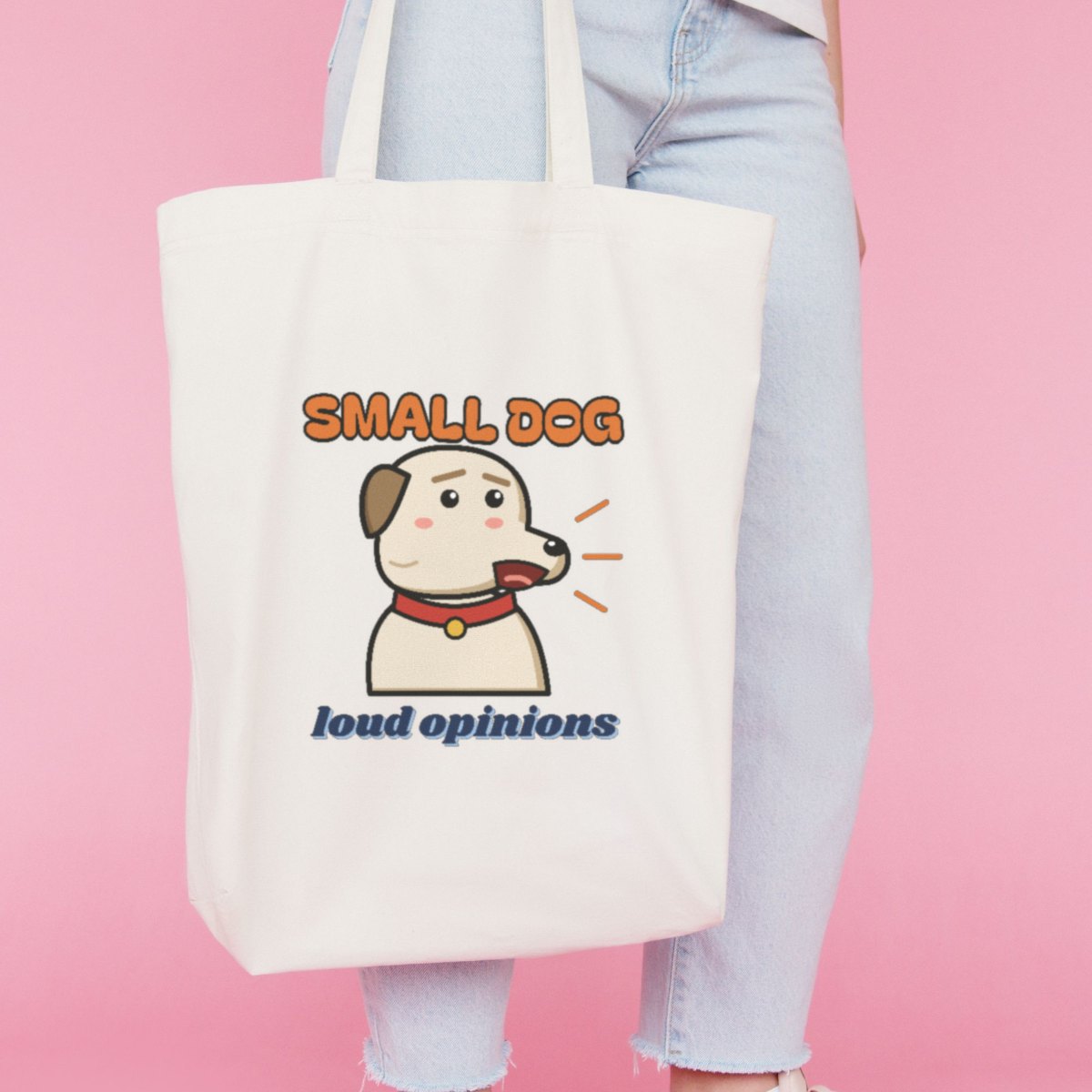 Small Dog, Loud Opinions Tote Bag in natural
