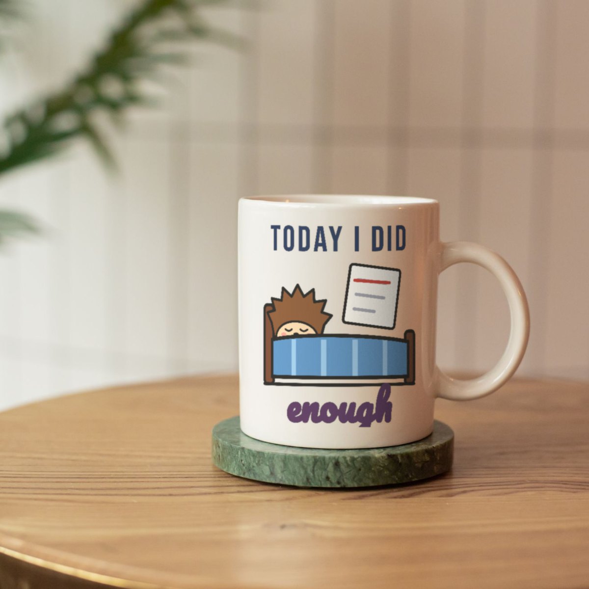 Today I Did Enough Mug in white