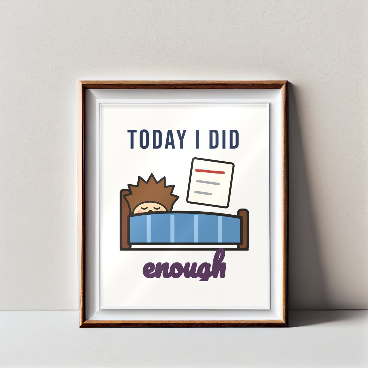 Today I Did Enough Art Print, photo 3