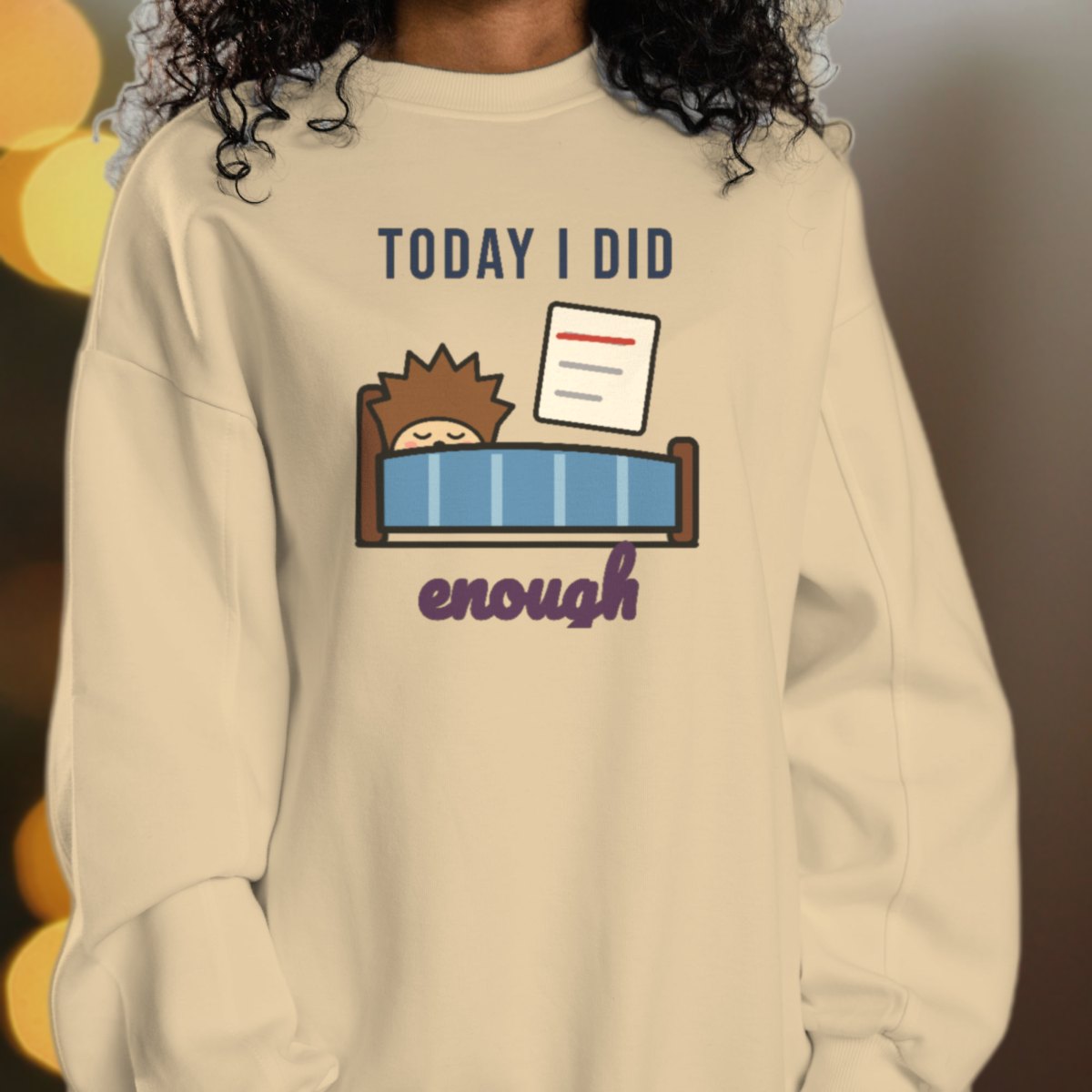 Today I Did Enough Sweatshirt, photo 2