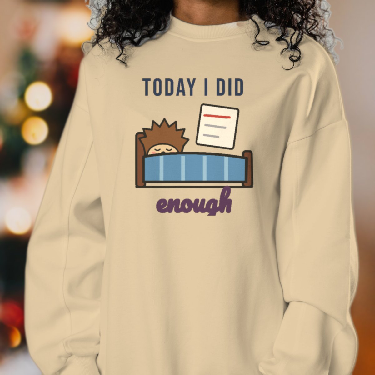 Today I Did Enough Sweatshirt, photo 4