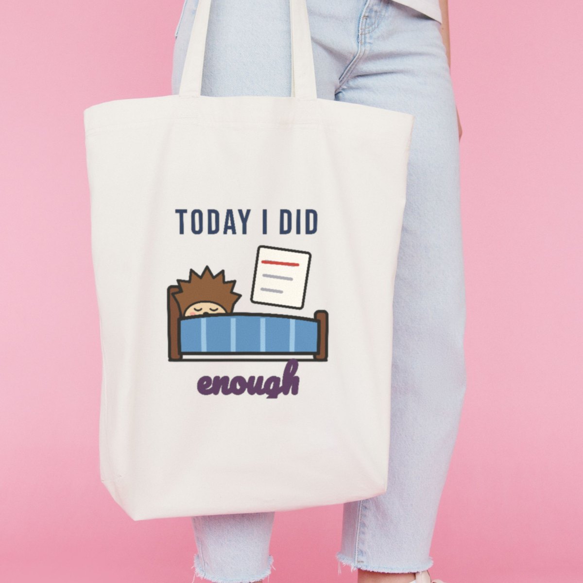 Today I Did Enough Tote Bag in natural
